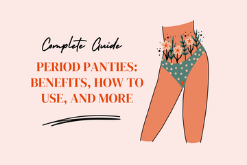 Complete Guide to Period Panties