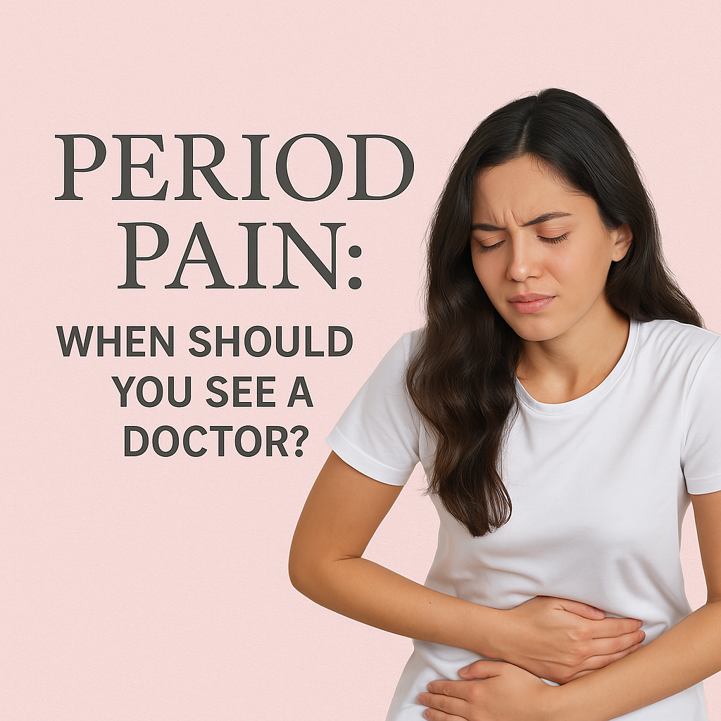 Period Pain: When Should You See a Doctor?